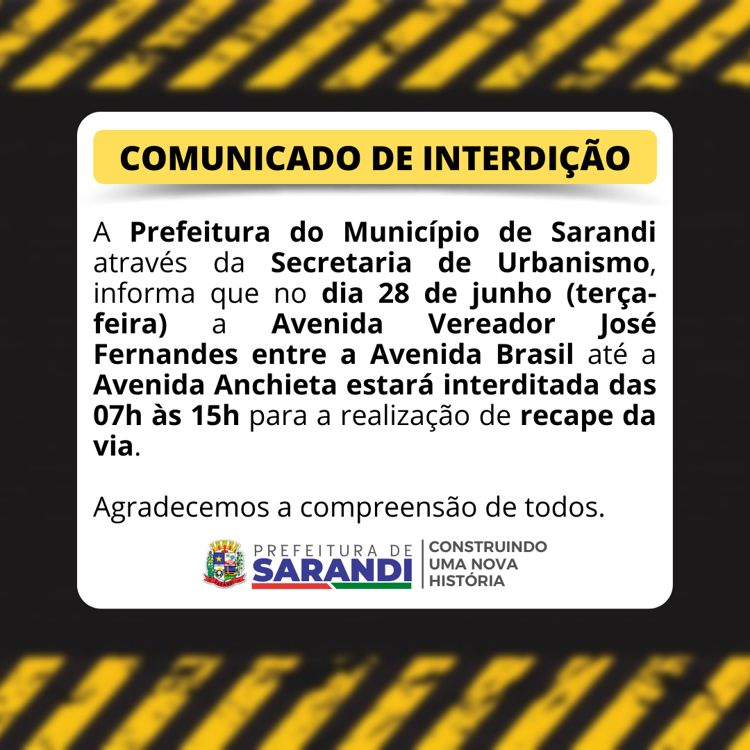 Comunicado de Interdição - Avenida Vereador José Fernandes (28/06) ??